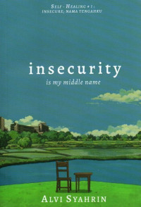 Insecurity: is my middle name