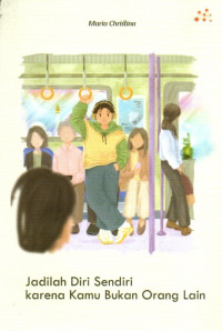 Image of Jadilah Diri Sendiri karena Kamu Bukan Orang Lain