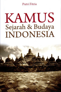 Kamus Sejarah & Budaya Indonesia