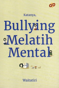 Image of Katanya, Bullying Melatih Mental