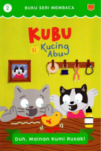 Image of KUBU (Si Kucing Abu) Level 2: Duh, Mainan Kumi Rusak!