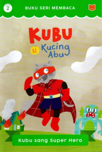 Image of KUBU (Si Kucing Abu) Level 2: Kubu sang Super Hero