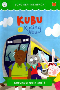 Image of KUBU (si Kucing Abu) Level 2: Serunya Naik MRT!