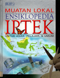 Image of Muatan Lokal Ensiklopedia IPTEK: Jilid 2