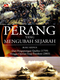 Perang Yang Mengubah Sejarah (Buku Kedua)