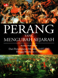 Perang Yang Mengubah Sejarah (Buku Pertama)