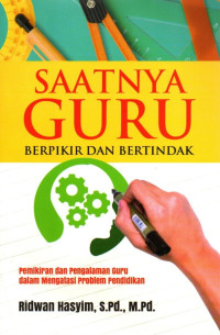 Saatnya Guru Berpikir dan Bertindak