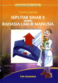 Seputar Sinar X Sampai Rahasia Umur Manusia