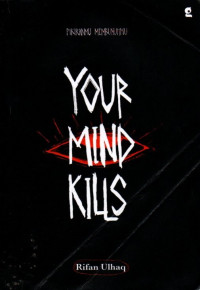 Your Mind Kills